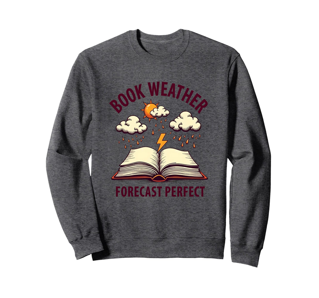 Book Weather Forecast Reading Sweatshirt - Trendy Graphic for Adults - T-Shirt, Sweatshirt, Hoodie