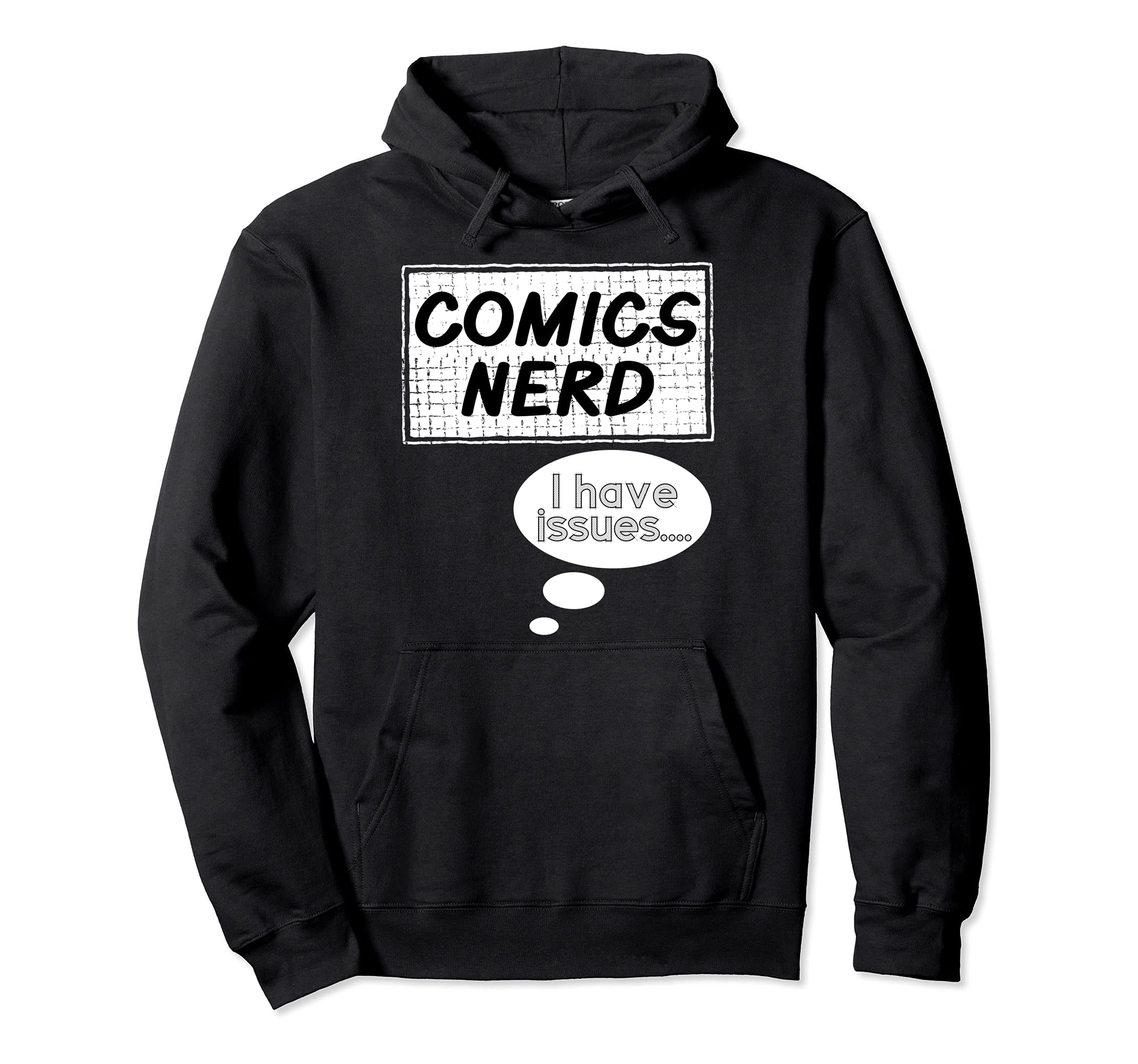 Comics Nerd I Love Comic Books Hoodie - Casual Everyday Wear Unisex - T-Shirt, Sweatshirt, Hoodie
