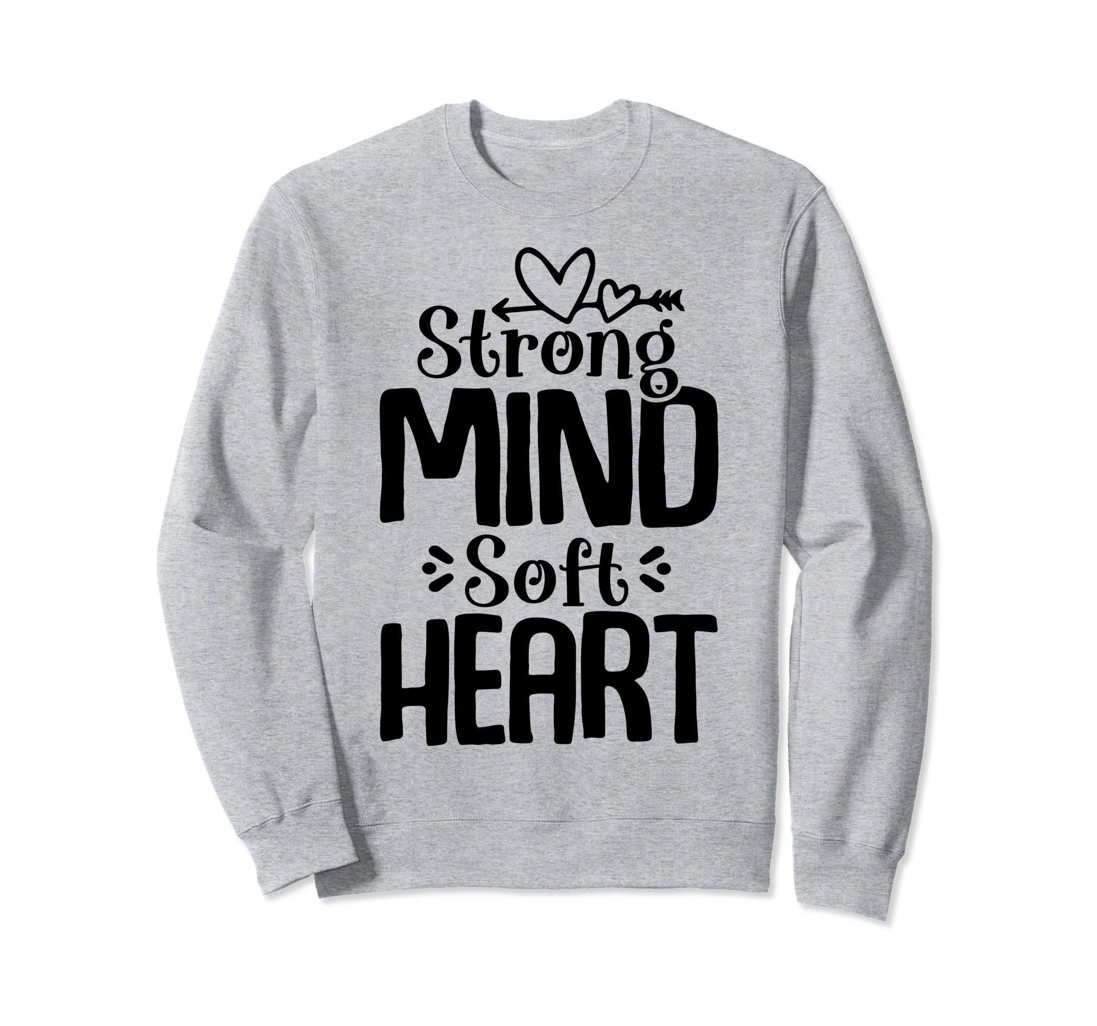 Strong Mind Soft Heart Depression Sweatshirt - Streetwear Style for Adults - T-Shirt, Sweatshirt, Hoodie