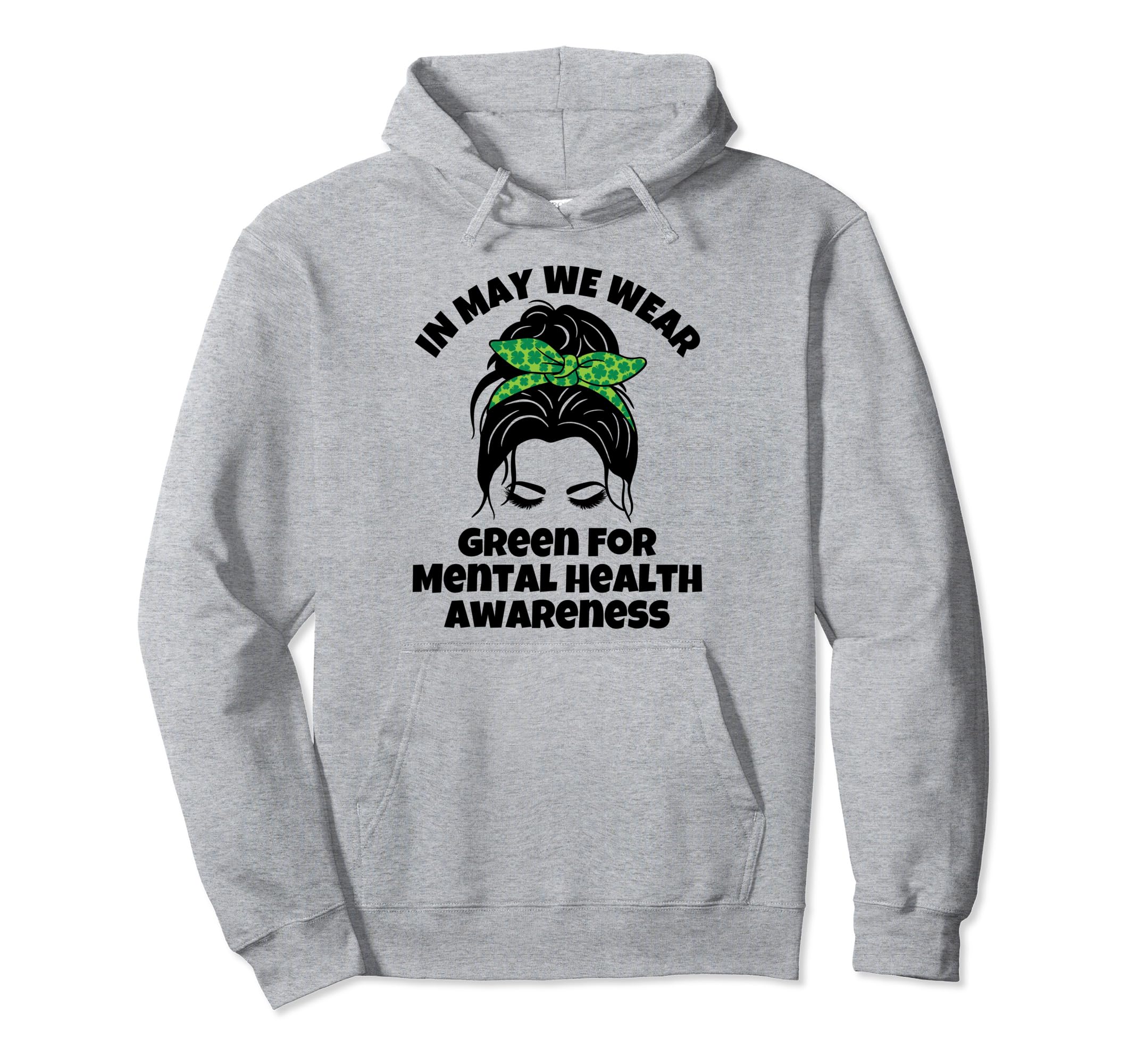 Green Mental Health Hoodie - Streetwear Style Men Women - T-Shirt, Sweatshirt, Hoodie
