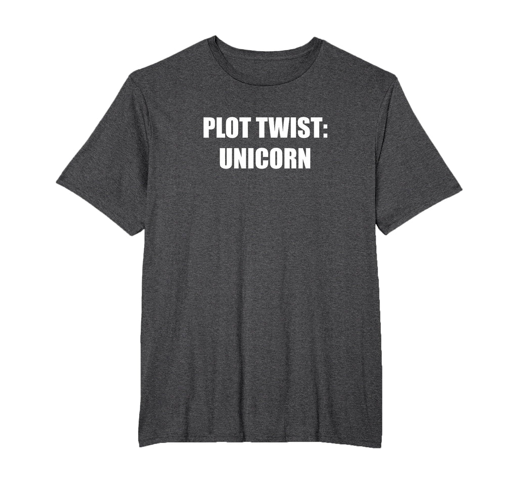 Plot Twist Unicorn Mens Big And Tall T-Shirt - Streetwear Style Unisex - T-Shirt, Sweatshirt, Hoodie