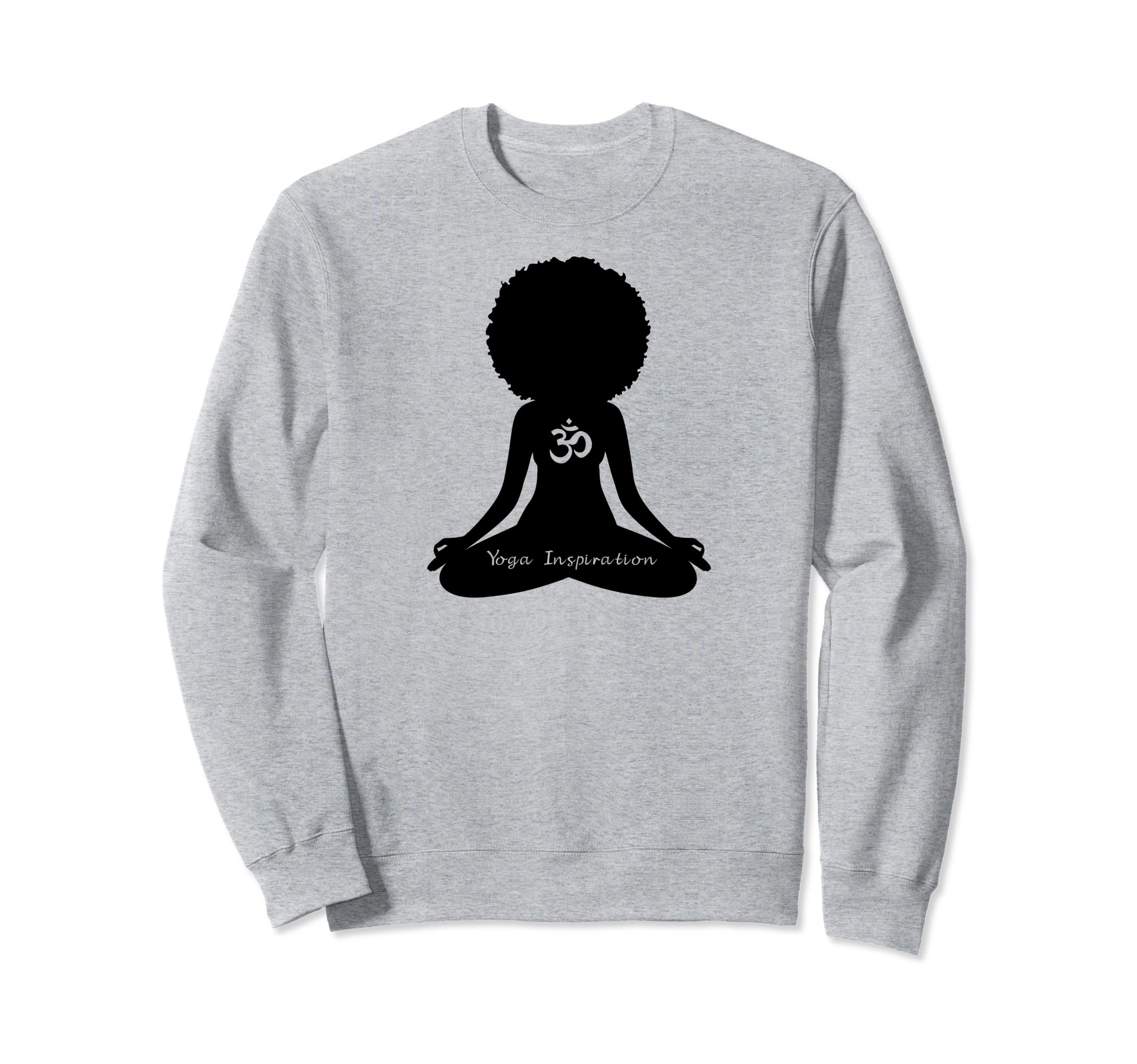 Yoga Inspiration African American Sweatshirt - Aesthetic Graphic Men Women - T-Shirt, Sweatshirt, Hoodie