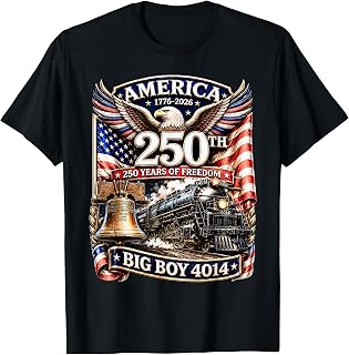 Big Boy 4014 Train America Turns 250 Years Freedom Patriotic T-Shirt Unisex T-shirt, Sweatshirt, Hoodie, Long Sleeve Tee - T-Shirt, Sweatshirt, Hoodie