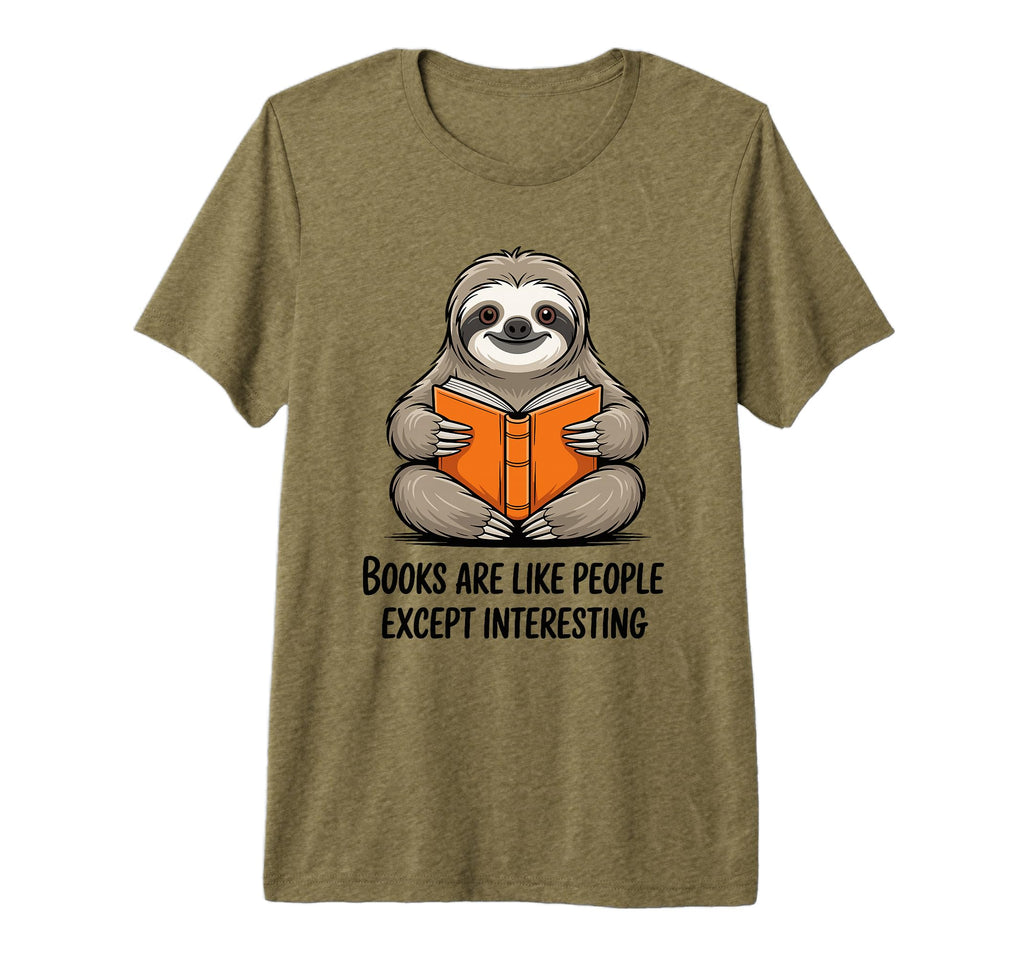 Books Are Like People Except T-Shirt - Trendy Graphic Men Women - T-Shirt, Sweatshirt, Hoodie