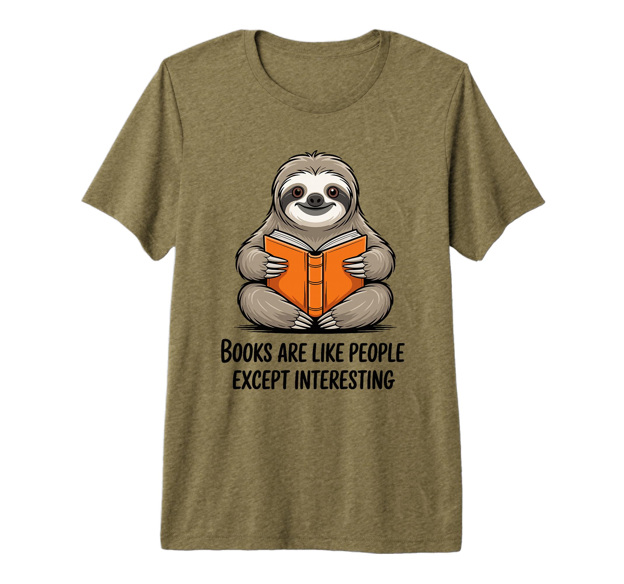 Books Are Like People Except T-Shirt - Trendy Graphic Men Women - T-Shirt, Sweatshirt, Hoodie