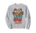 Overstimulated Moms Club Funny Sweatshirt - Trendy Graphic Unisex - T-Shirt, Sweatshirt, Hoodie