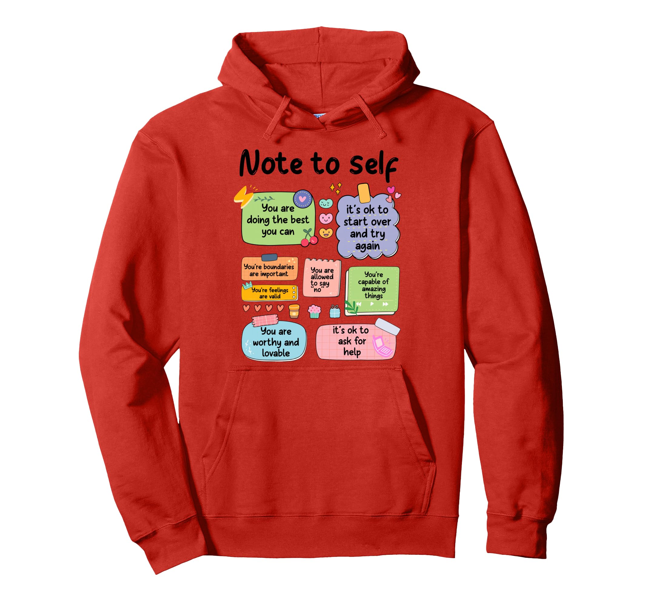 Note To Self Motivational Be Hoodie - Aesthetic Graphic for Adults - T-Shirt, Sweatshirt, Hoodie