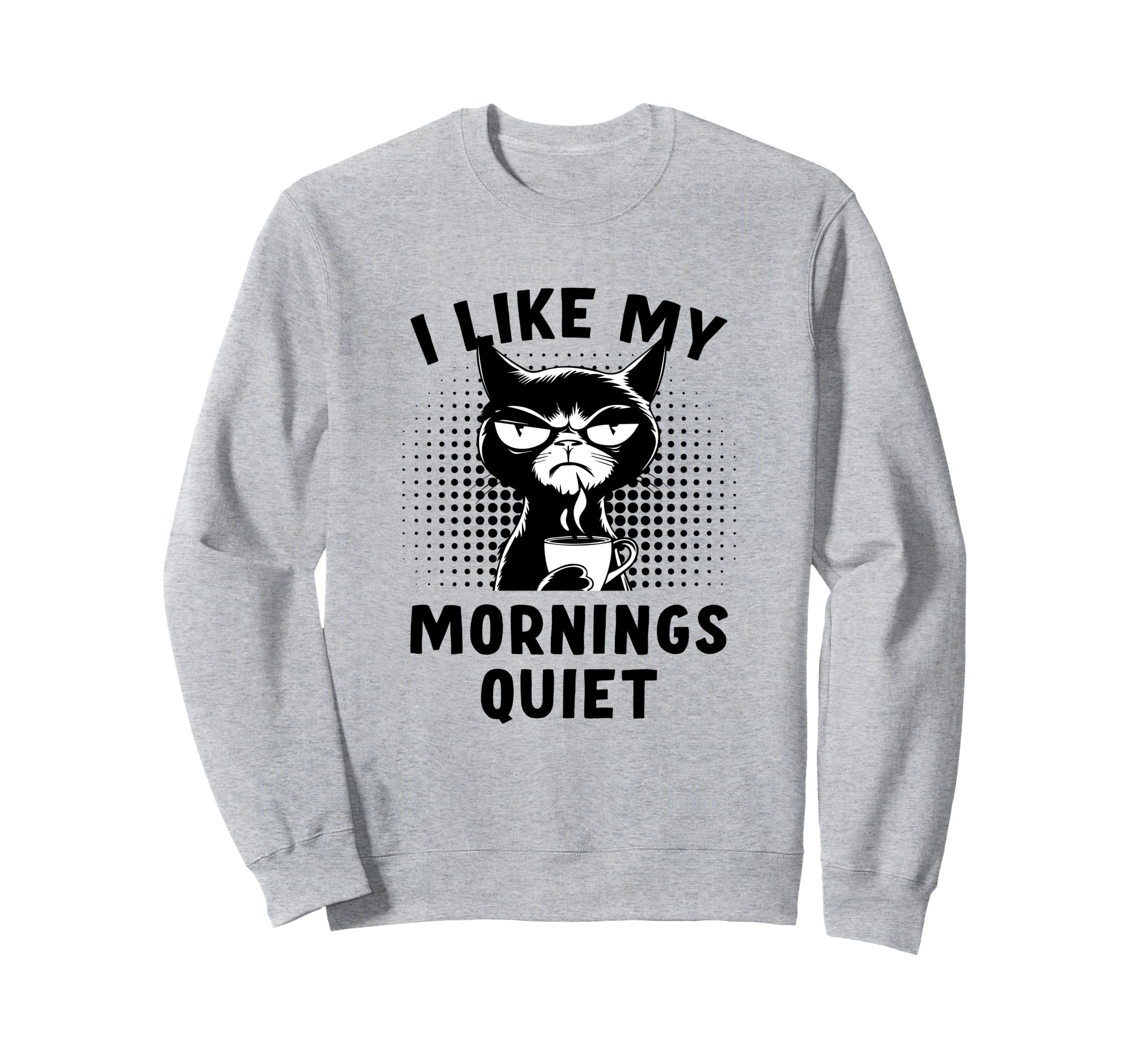 Coffee And Cat Naps Keep Me Sweatshirt - Casual Everyday Wear Men Women - T-Shirt, Sweatshirt, Hoodie