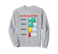 My Social Battery Introvert People Sweatshirt - Trendy Graphic for Adults - T-Shirt, Sweatshirt, Hoodie