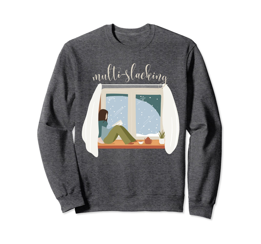 Multi Slacking Relaxing Self Care Sweatshirt - Unique Graphic Men Women - T-Shirt, Sweatshirt, Hoodie