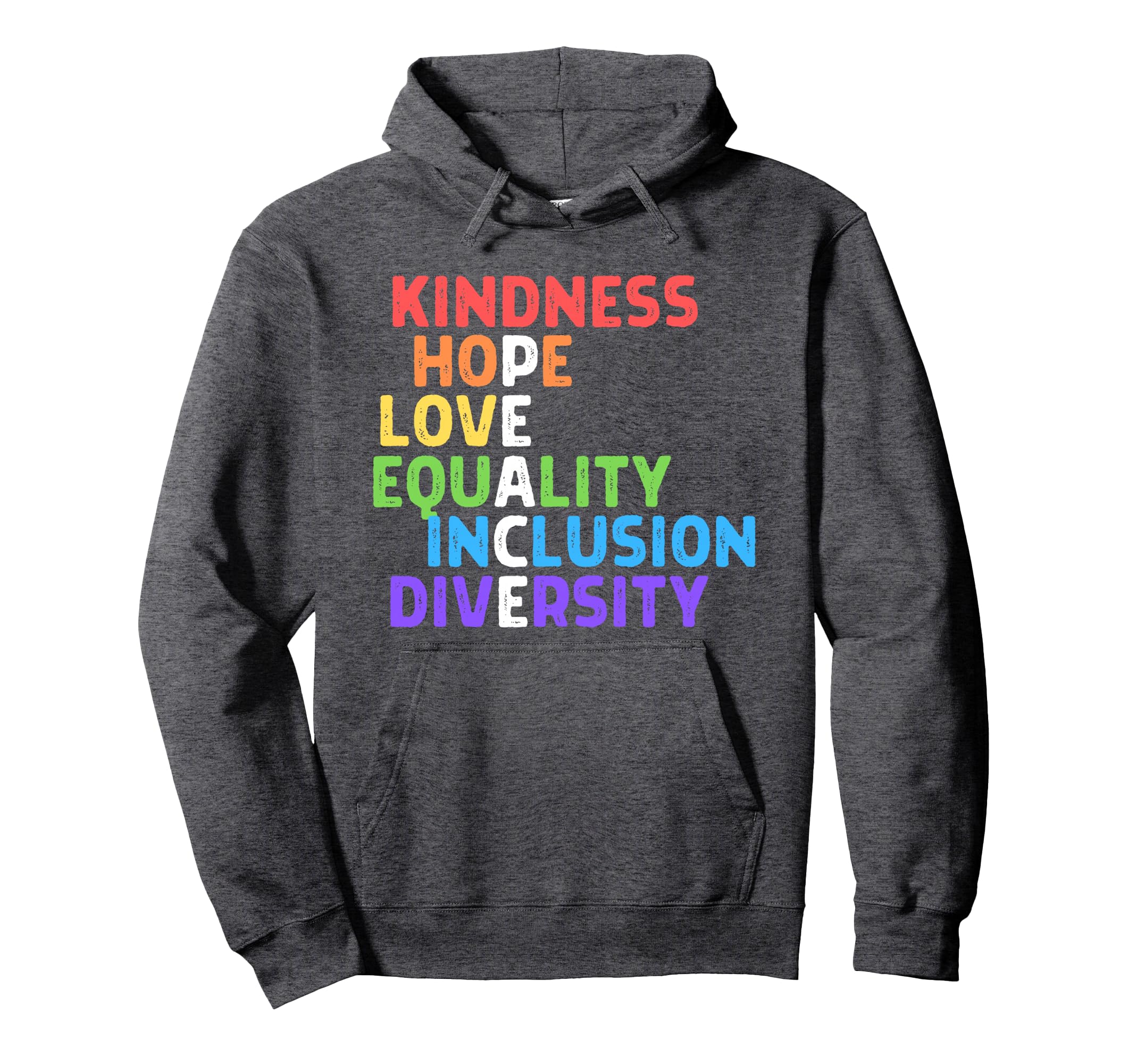 Kindness Peace Equality Inclusion Diversity Hoodie - Graphic Print Unisex - T-Shirt, Sweatshirt, Hoodie