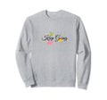 Keep Going Sweatshirt - Novelty Apparel Unisex - T-Shirt, Sweatshirt, Hoodie