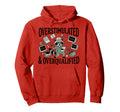 Overstimulated And Overqualified Funny Hoodie - Novelty Apparel Men Women - T-Shirt, Sweatshirt, Hoodie