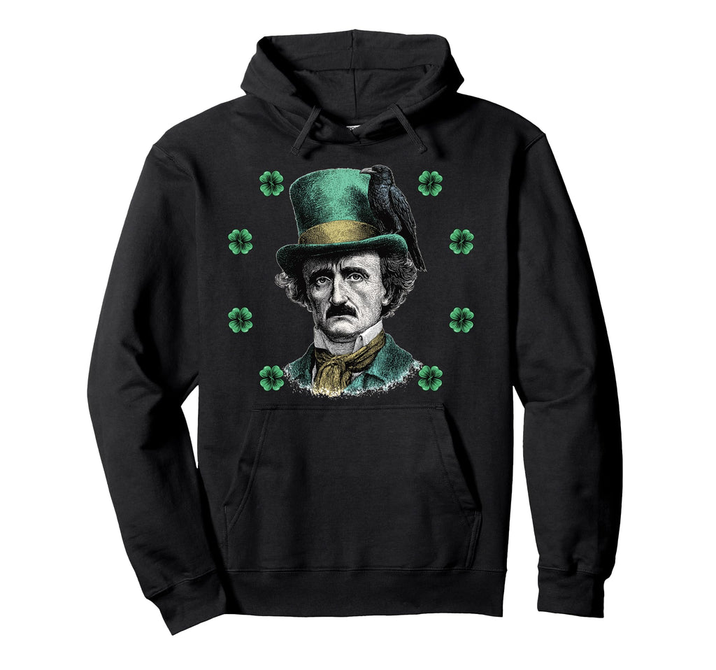 Edgar Allan Poe Literature St Patricks Day Hoodie - Graphic Print Unisex - T-Shirt, Sweatshirt, Hoodie