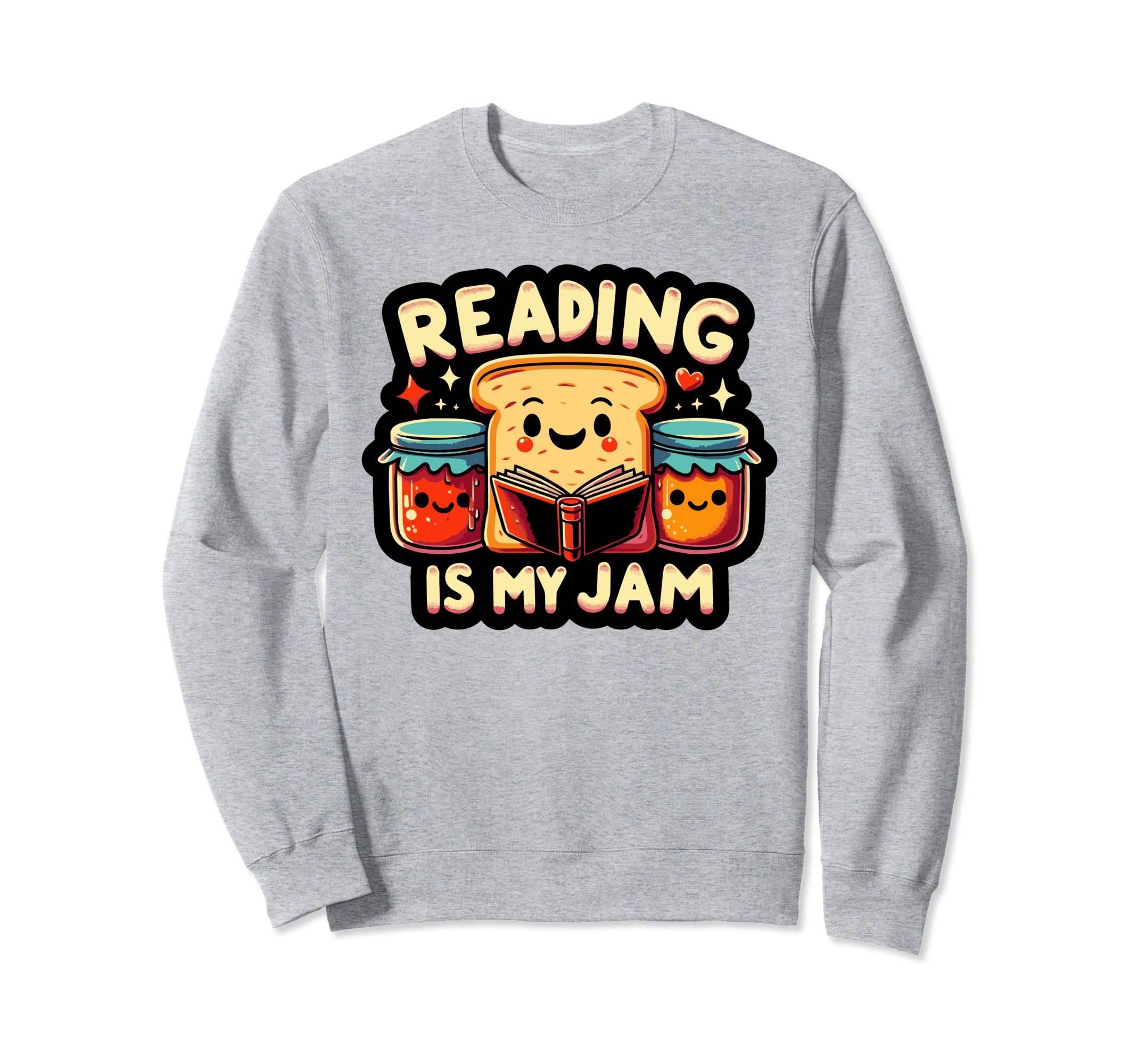 Reading Is My Jam Book Bookworm Books Sweatshirt - Unique Graphic Unisex - T-Shirt, Sweatshirt, Hoodie