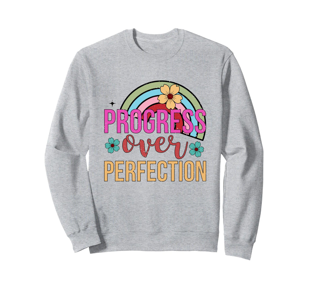 Progress Over Perfection School Sweatshirt - Minimalist Print for Adults - T-Shirt, Sweatshirt, Hoodie