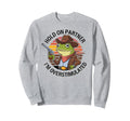 Hold Partner Im Overstimulated Funny Sweatshirt - Novelty Apparel Unisex - T-Shirt, Sweatshirt, Hoodie