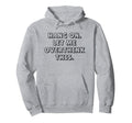 Hang Let Me Overthink This Funny Hoodie - Unique Graphic for Adults - T-Shirt, Sweatshirt, Hoodie