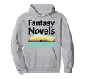 Fantasy Novels Are What Keeps Me Going Hoodie - Minimalist Print Unisex - T-Shirt, Sweatshirt, Hoodie