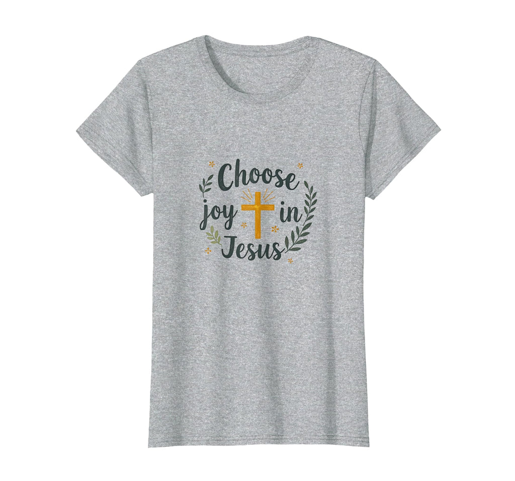 Choose Joy Jesus Christian Faith T-Shirt - Fun Novelty Design Unisex - T-Shirt, Sweatshirt, Hoodie