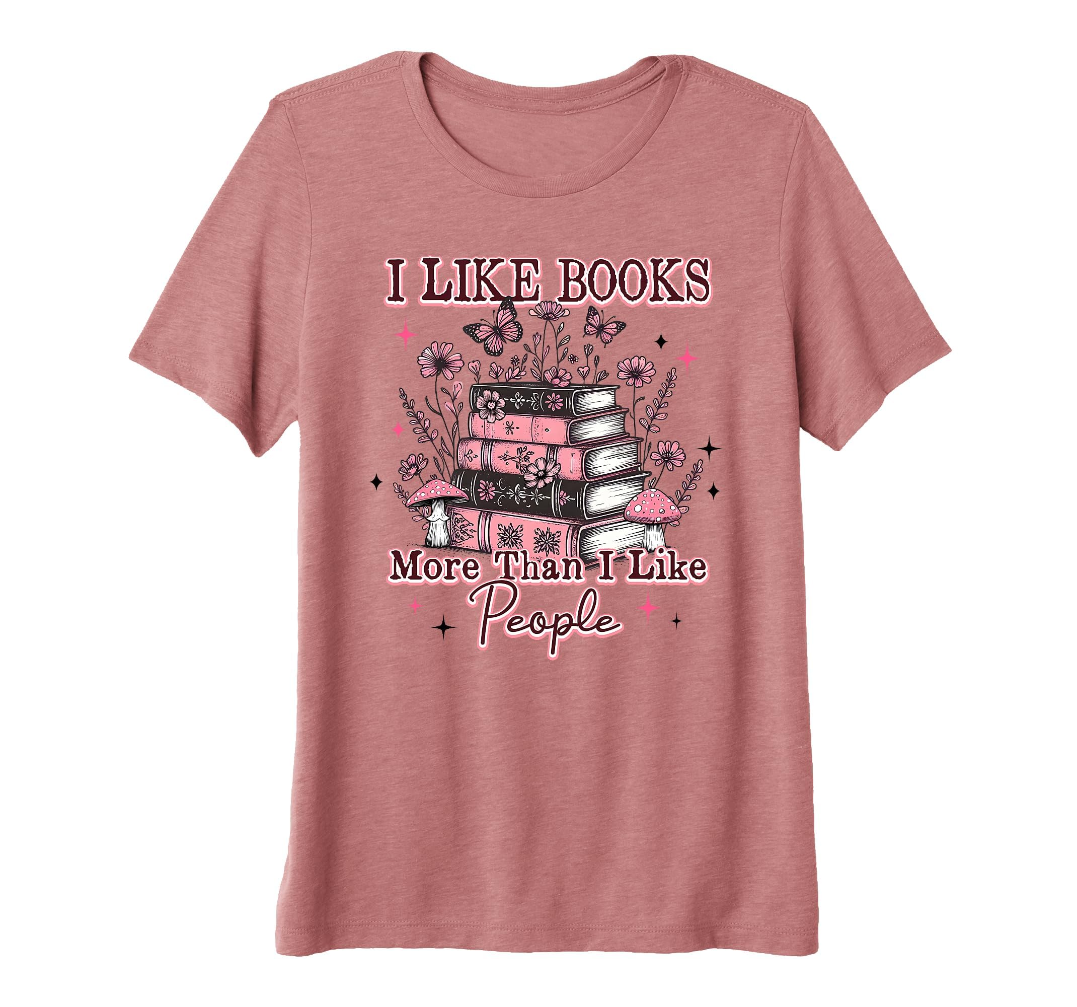 Book Lover I Like Books More Than I T-Shirt - Unique Graphic Men Women - T-Shirt, Sweatshirt, Hoodie
