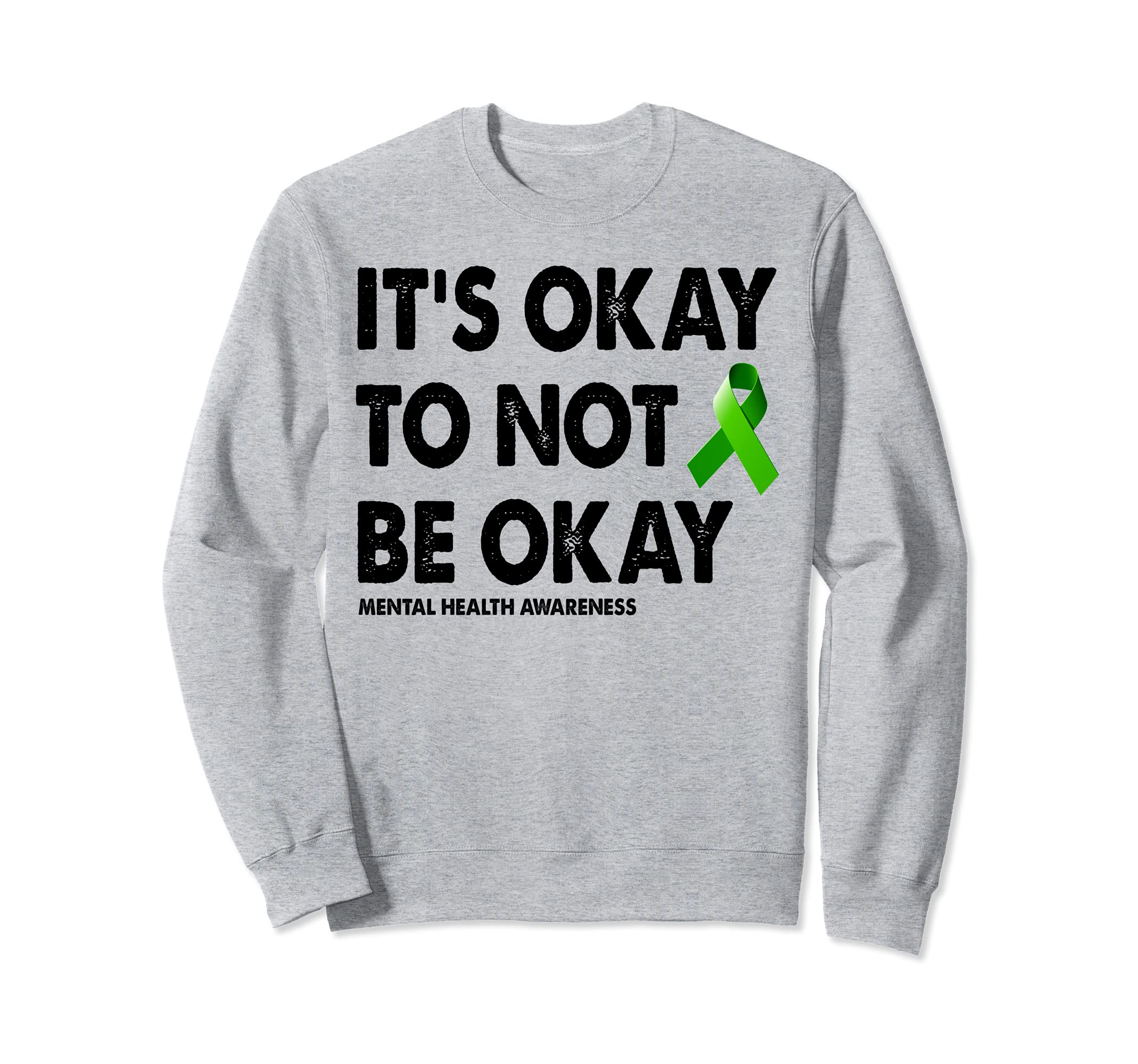 Mental Health Matters Awareness Sweatshirt - Casual Everyday Wear Men Women - T-Shirt, Sweatshirt, Hoodie