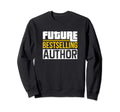 Future Bestselling Author Book Club Sweatshirt - Unique Graphic for Adults - T-Shirt, Sweatshirt, Hoodie