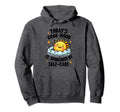Funny Positive Self Care Inspiration Hoodie - Unique Graphic Men Women - T-Shirt, Sweatshirt, Hoodie