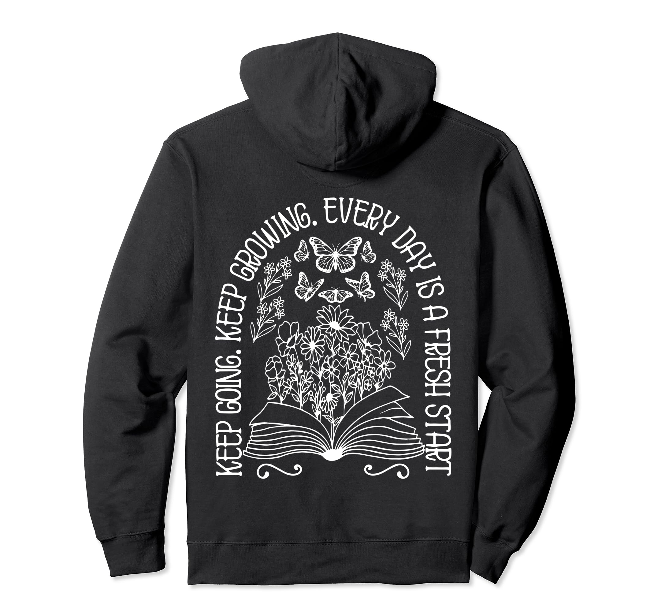 Keep Going Keep Growing Self Love Hoodie - Novelty Apparel for Adults - T-Shirt, Sweatshirt, Hoodie