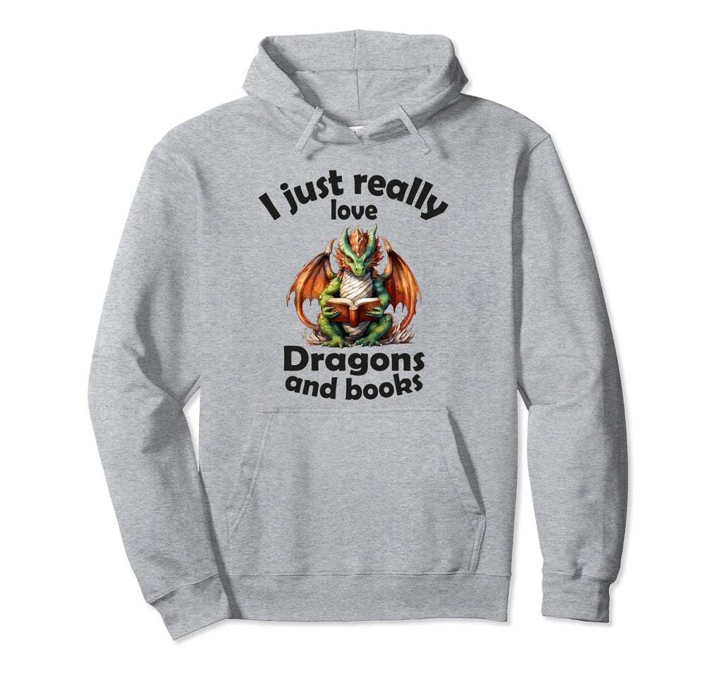 I Just Really Love Dragons And Books Hoodie - Unique Graphic Men Women - T-Shirt, Sweatshirt, Hoodie