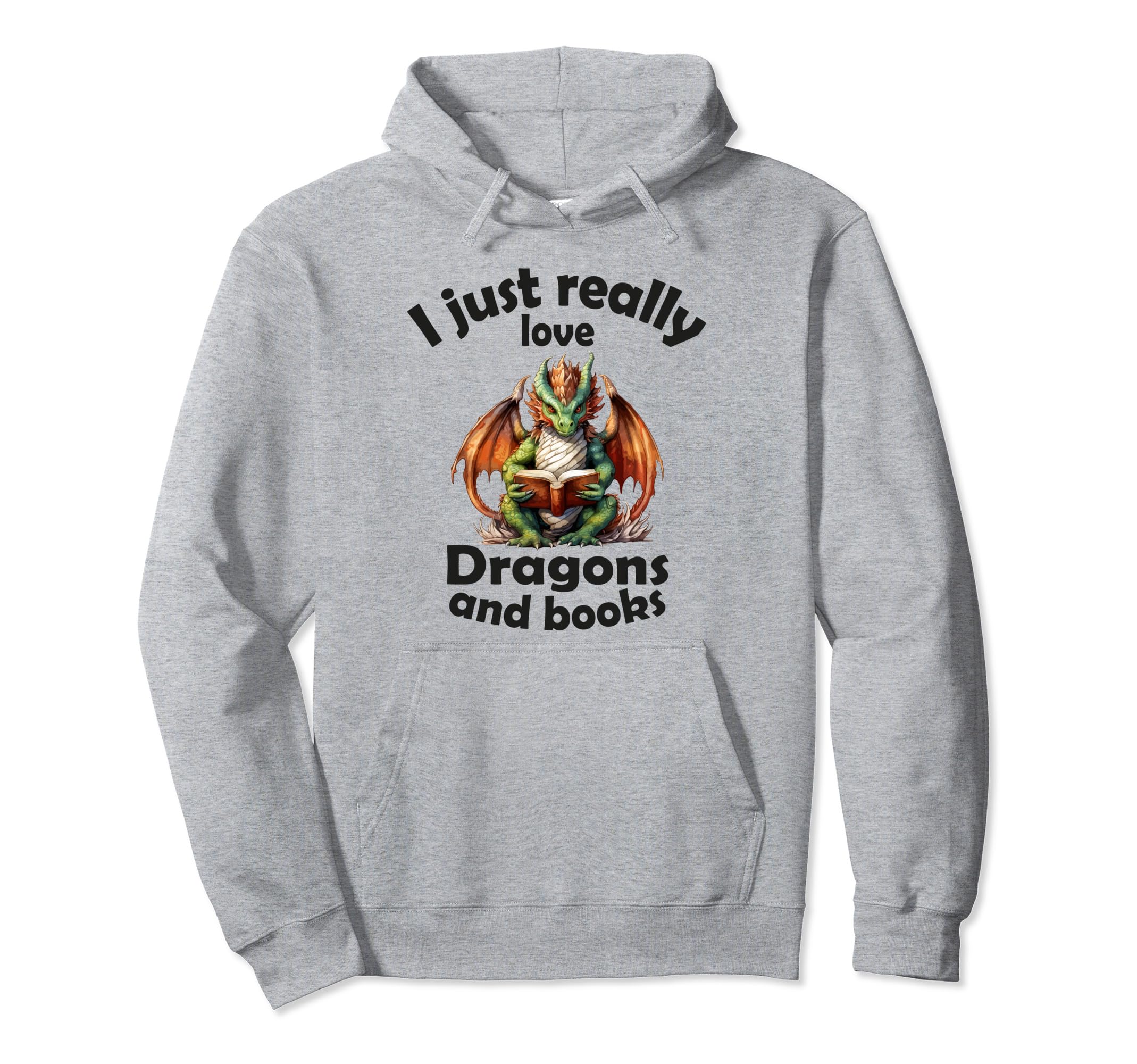 I Just Really Love Dragons And Books Hoodie - Unique Graphic Men Women - T-Shirt, Sweatshirt, Hoodie