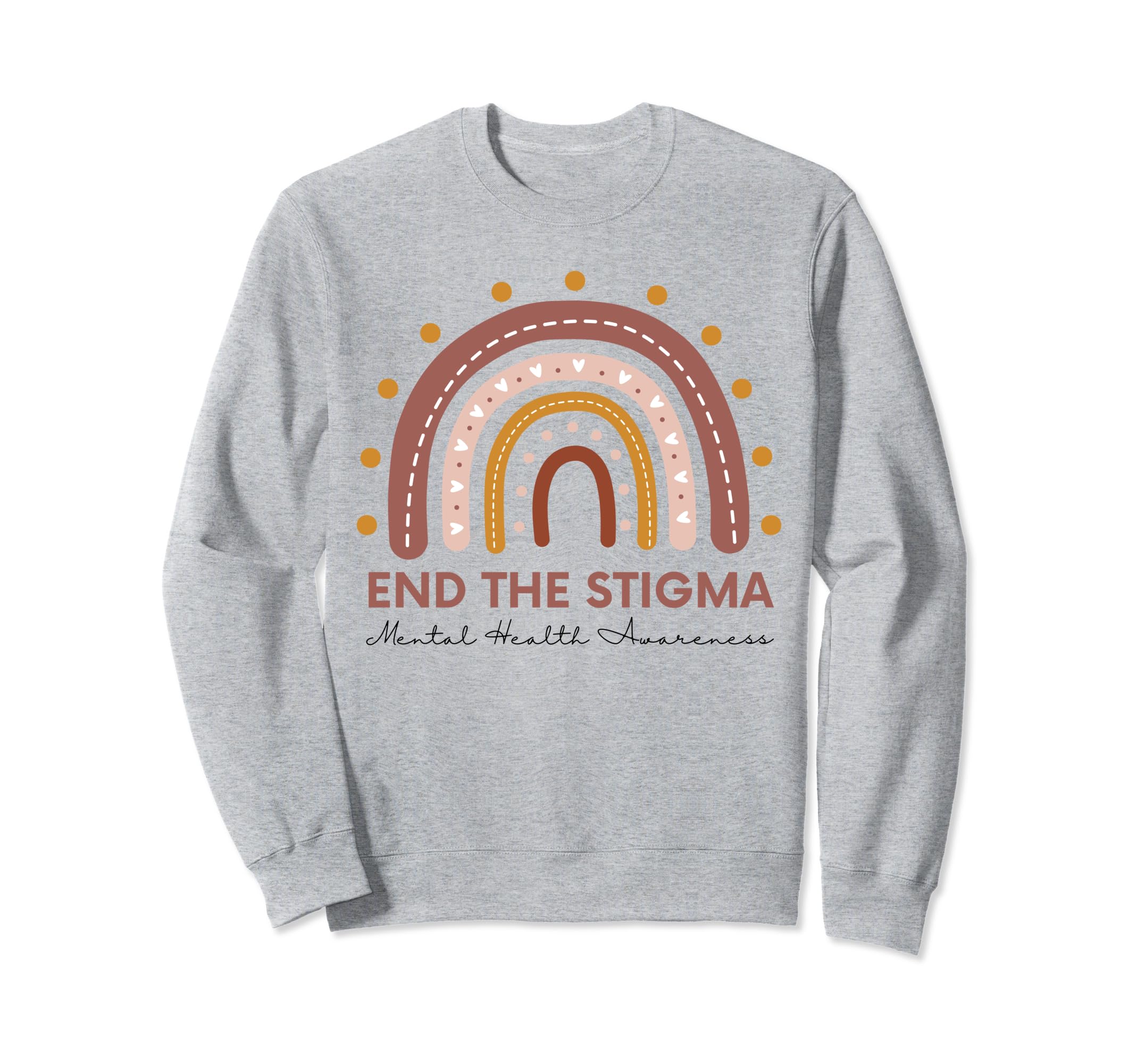 End Stigma Boho Rainbow Mental Health Sweatshirt - Graphic Print Men Women - T-Shirt, Sweatshirt, Hoodie