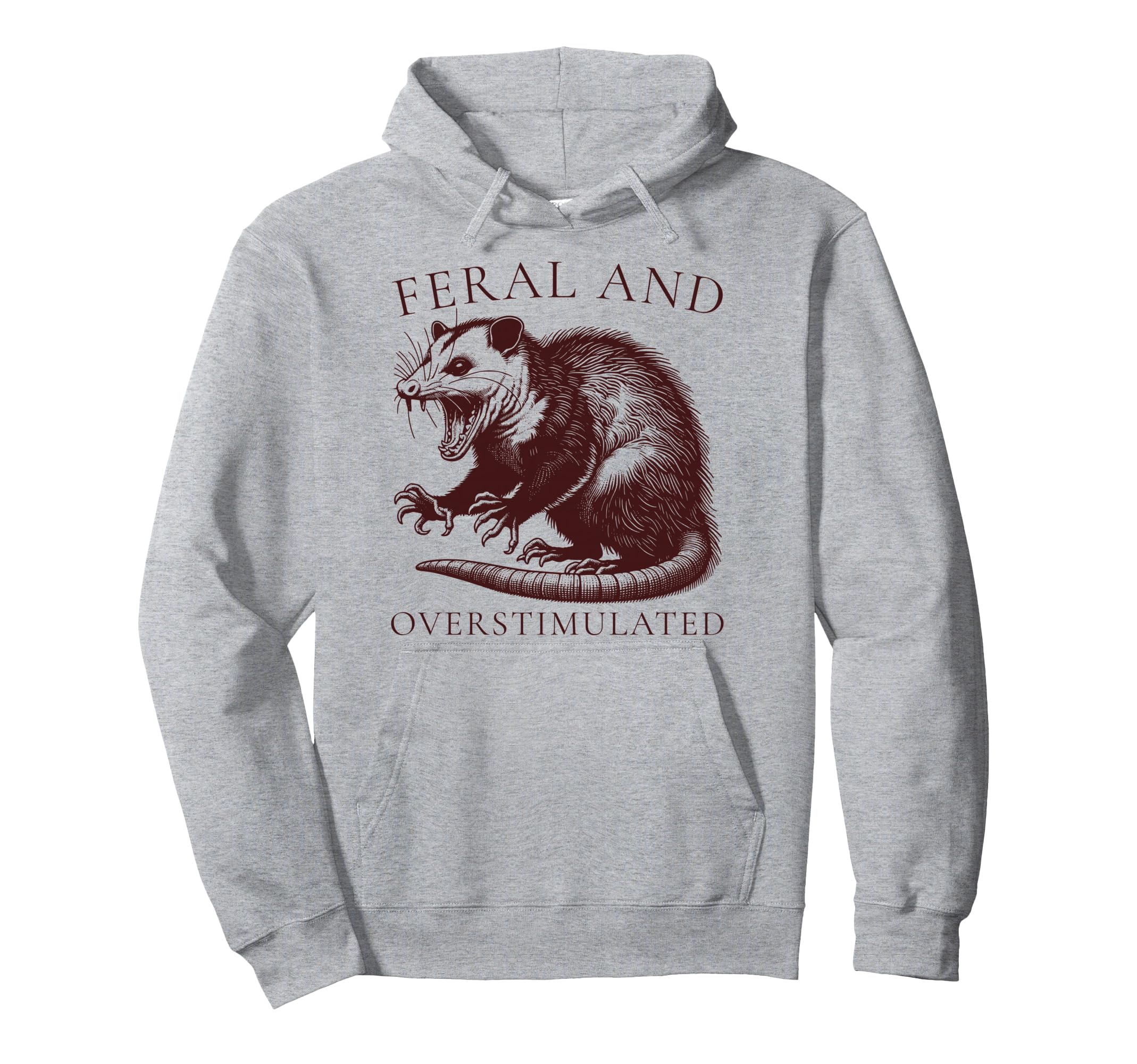 Feral And Overstimulated Funny Possum Hoodie - Graphic Print Men Women - T-Shirt, Sweatshirt, Hoodie