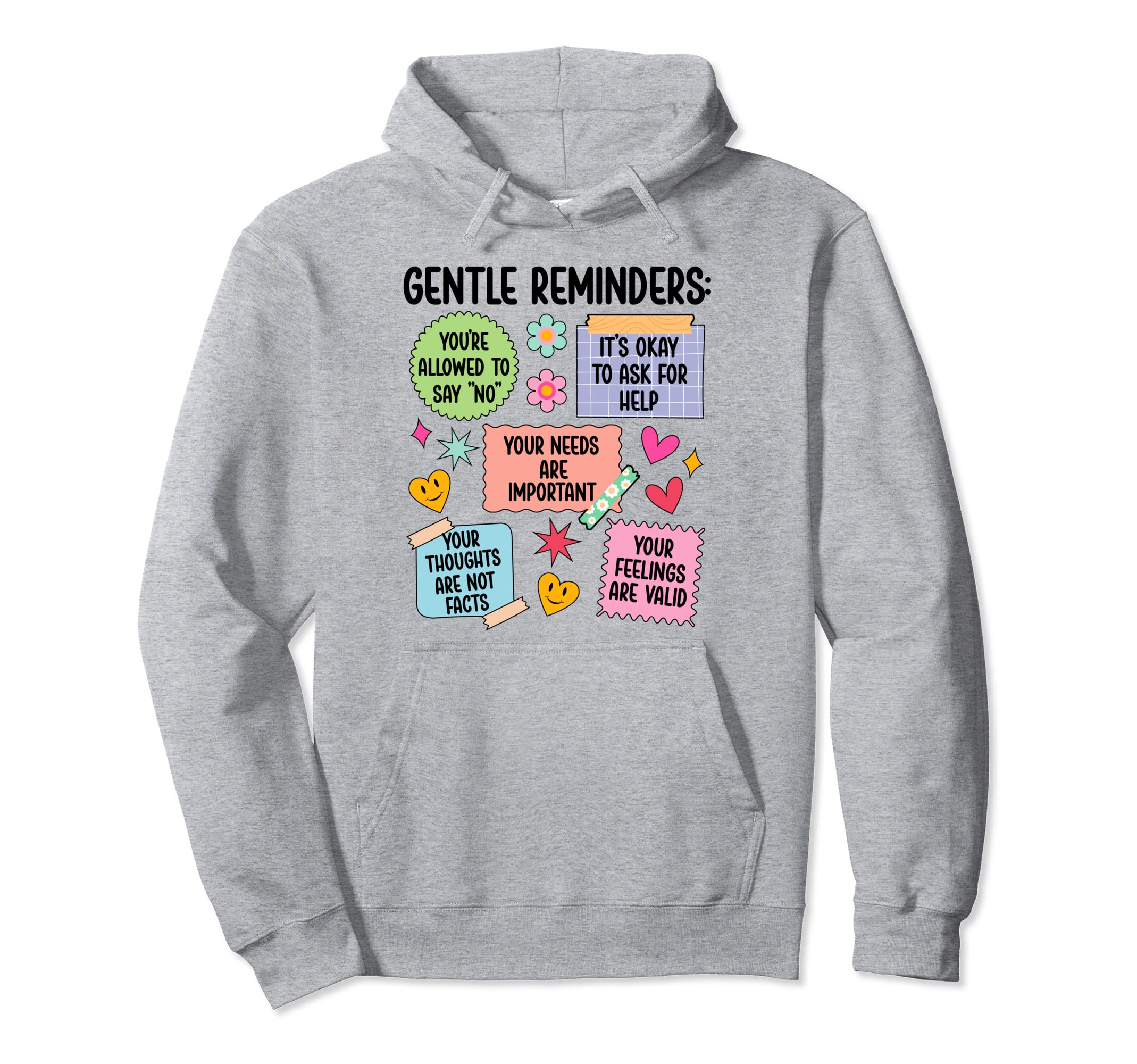 Gentle Reminders Mental Health Awareness Hoodie - Graphic Print Unisex - T-Shirt, Sweatshirt, Hoodie