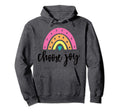Choose Joy Gifts Friends Girlfriends Mom Hoodie - Trendy Graphic Unisex - T-Shirt, Sweatshirt, Hoodie