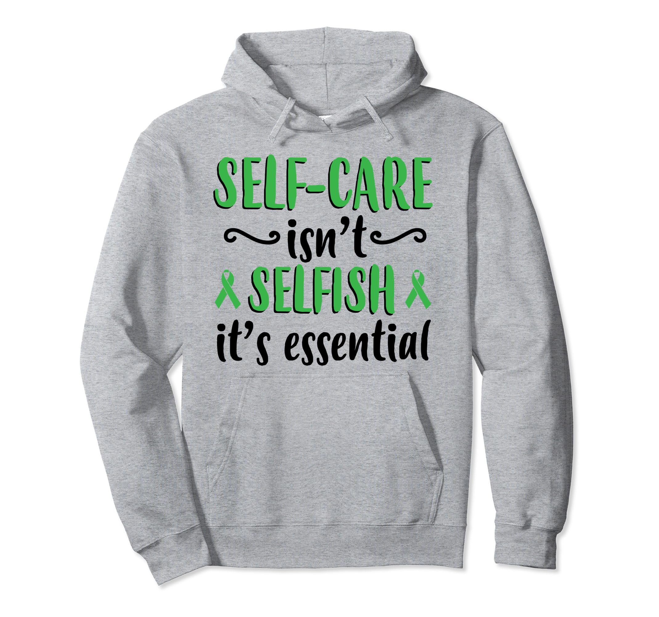 Self Care Isnt Selfish Depression Mental Hoodie - Trendy Graphic Men Women - T-Shirt, Sweatshirt, Hoodie