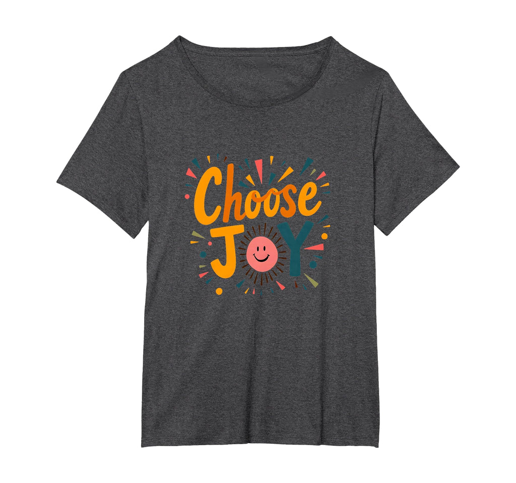 Choose Joy Inspirational Positivity Lovers T-Shirt - Graphic Print Unisex - T-Shirt, Sweatshirt, Hoodie
