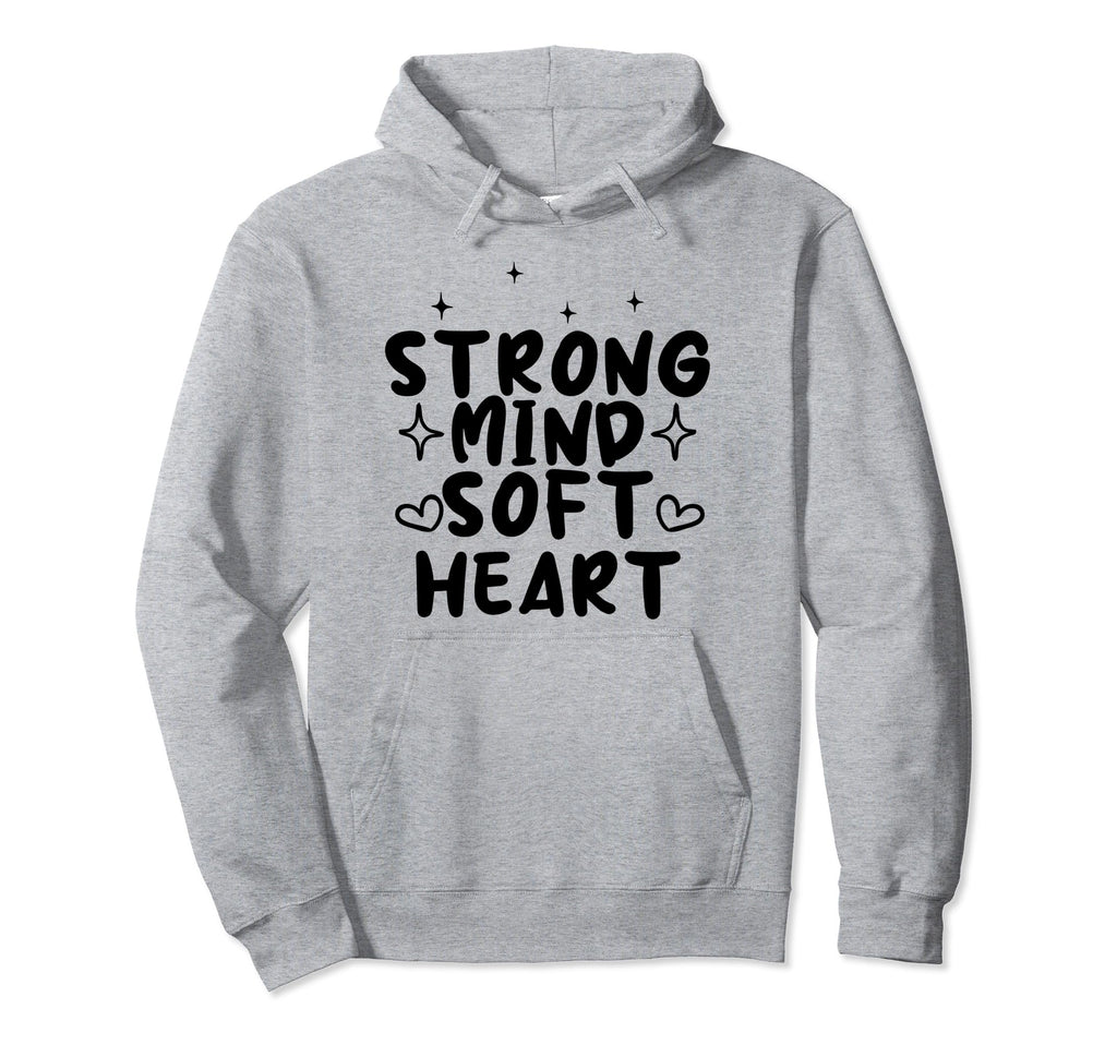 Strong Mind Soft Heart Depression Hoodie - Unique Graphic for Adults - T-Shirt, Sweatshirt, Hoodie