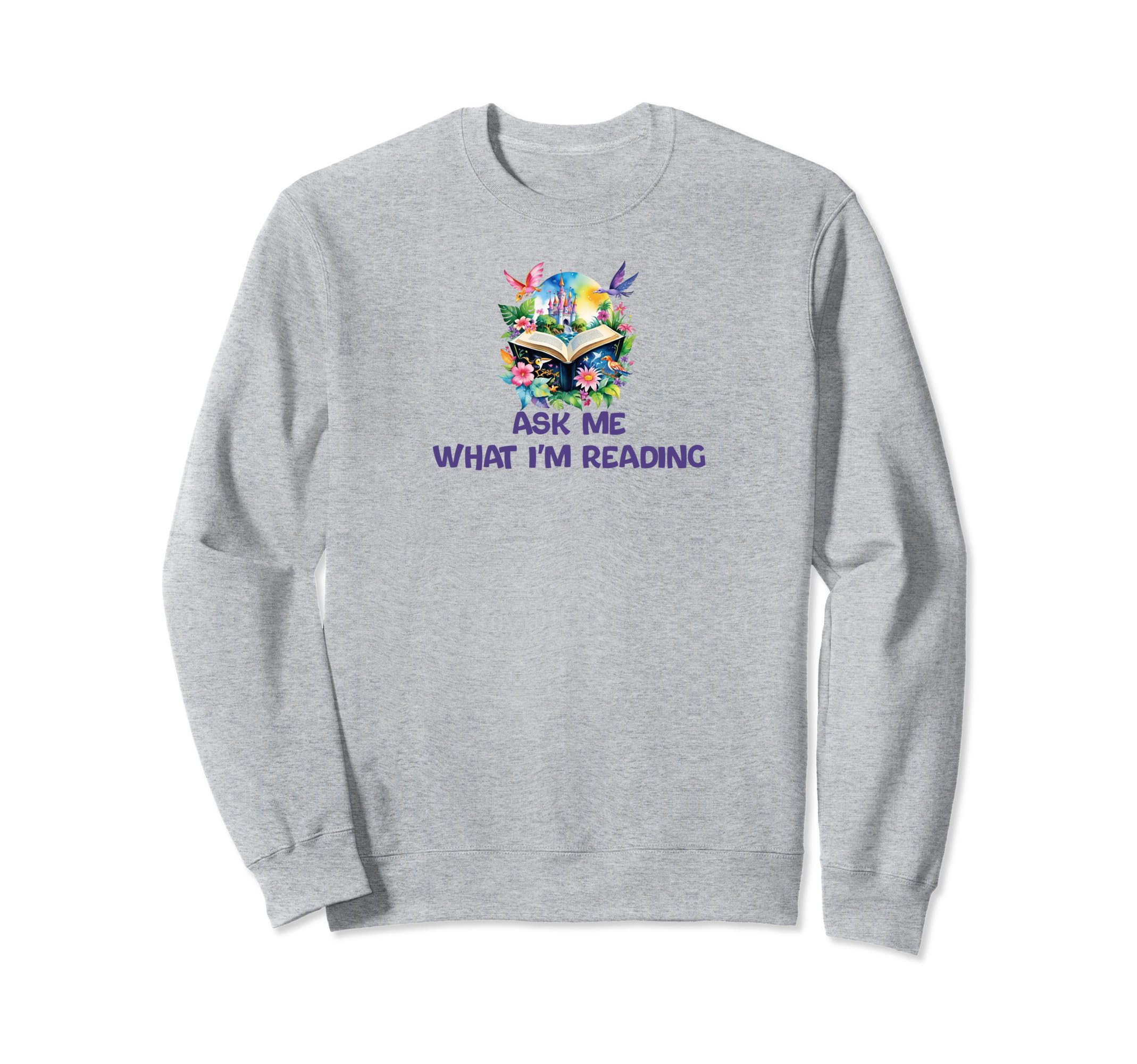 Ask Me What Im Reading Book Worm Sweatshirt - Casual Everyday Wear Unisex - T-Shirt, Sweatshirt, Hoodie