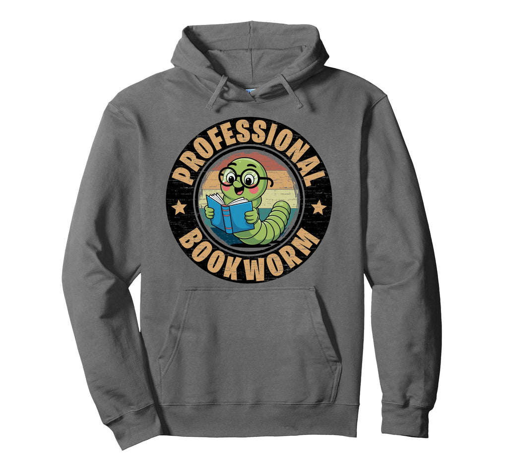 Professional Bookworm Bookish Book Hoodie - Casual Everyday Wear Men Women - T-Shirt, Sweatshirt, Hoodie