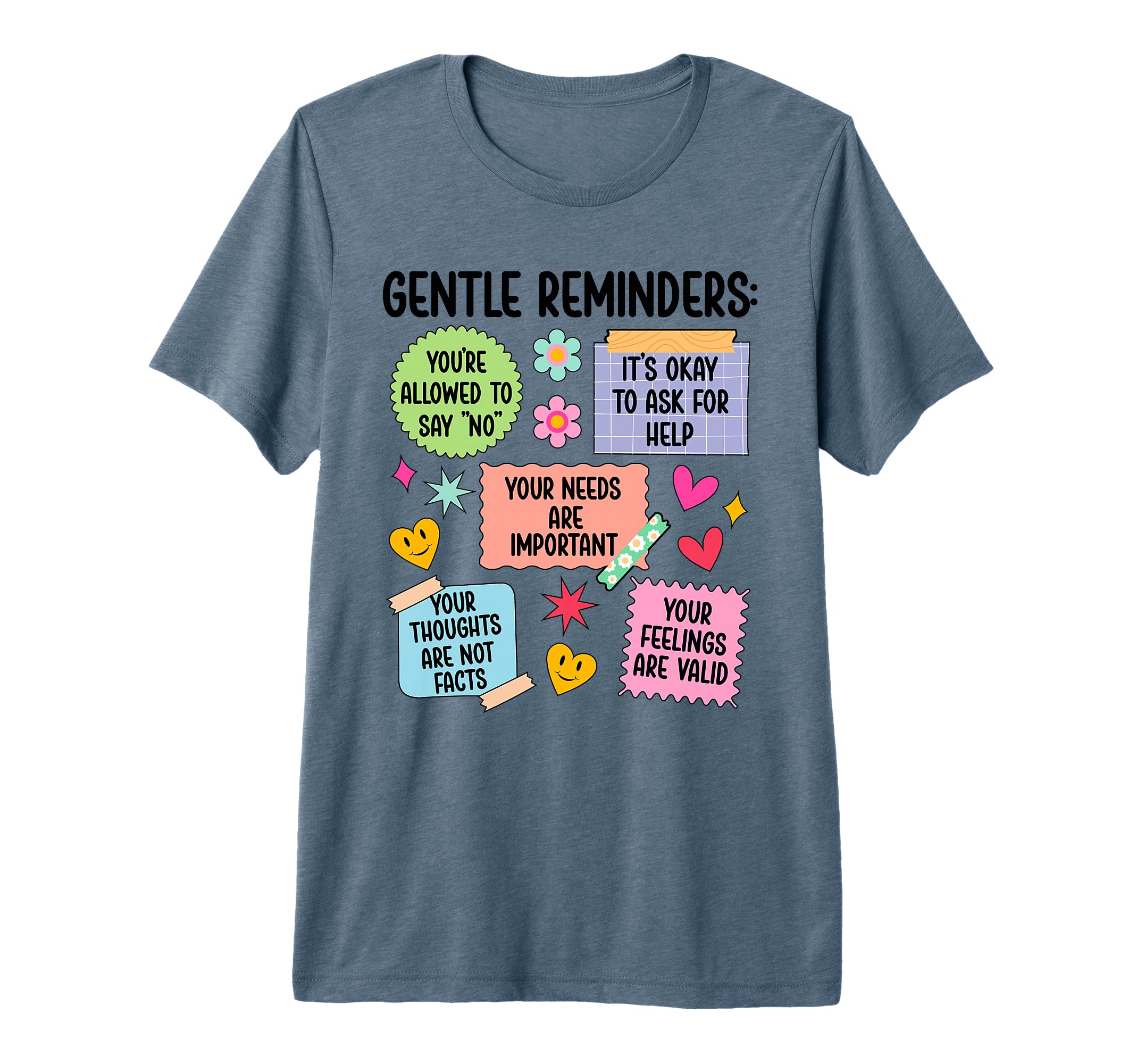 Gentle Reminders Mental Health Awareness T-Shirt - Graphic Print Men Women - T-Shirt, Sweatshirt, Hoodie