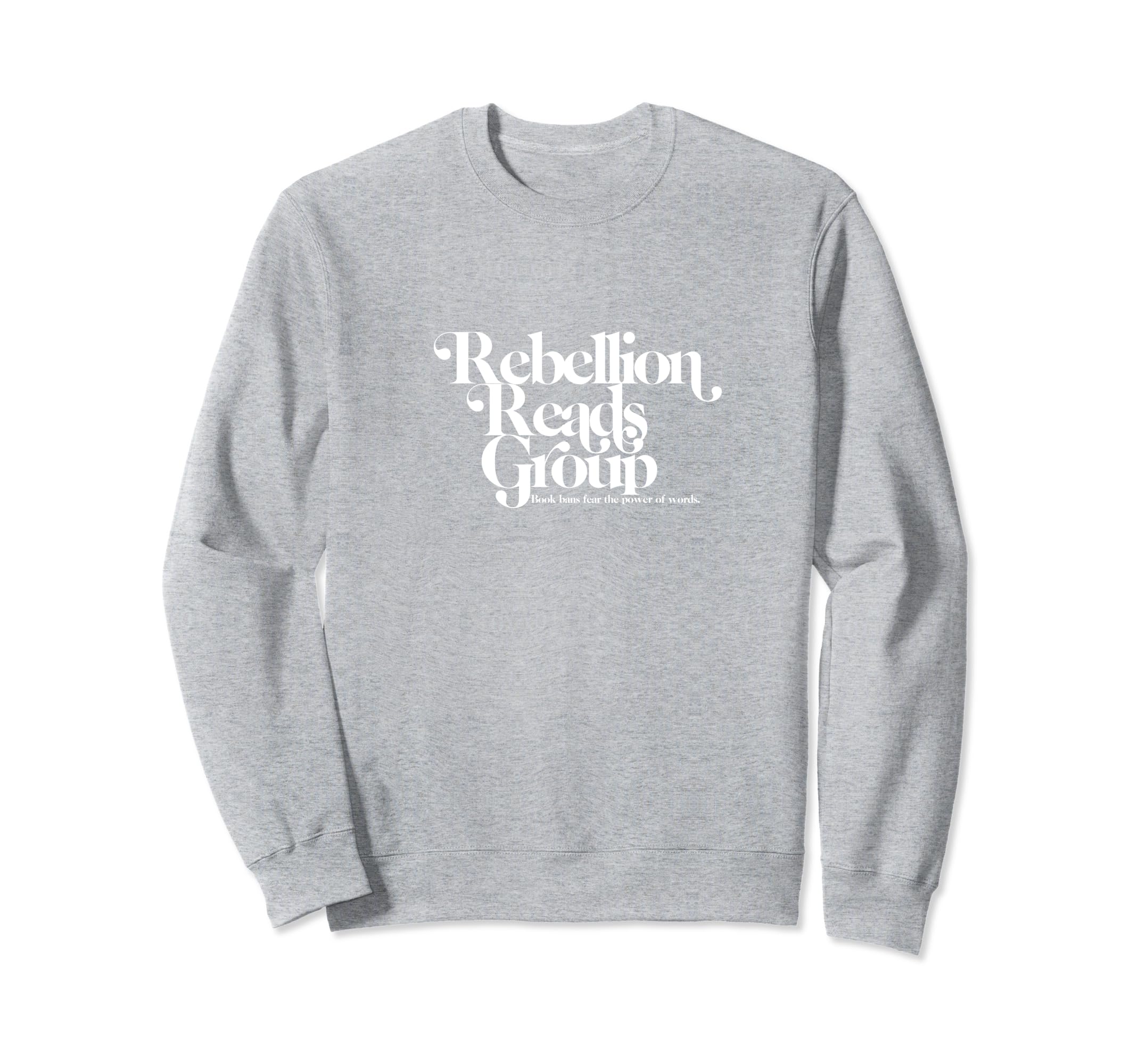 Rebellion Reads Group Banned Books Sweatshirt - Streetwear Style Unisex - T-Shirt, Sweatshirt, Hoodie