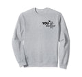 To Person Behind Me You Are Amazing Sweatshirt - Graphic Print Men Women - T-Shirt, Sweatshirt, Hoodie