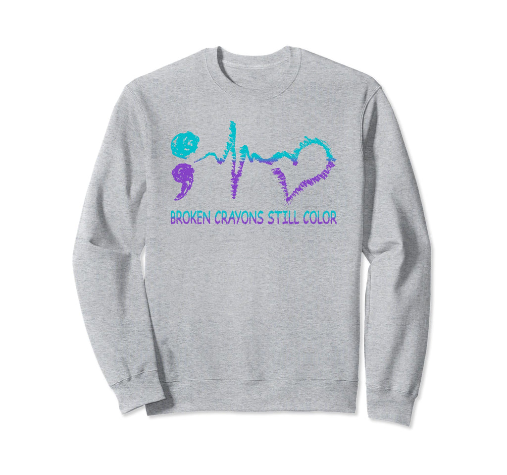 Broken Crayons Still Color Suicide Sweatshirt - Novelty Apparel for Adults - T-Shirt, Sweatshirt, Hoodie