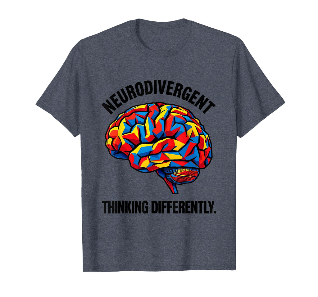 Neurodivergent Thinking Differently T-Shirt - Unique Graphic for Adults - T-Shirt, Sweatshirt, Hoodie