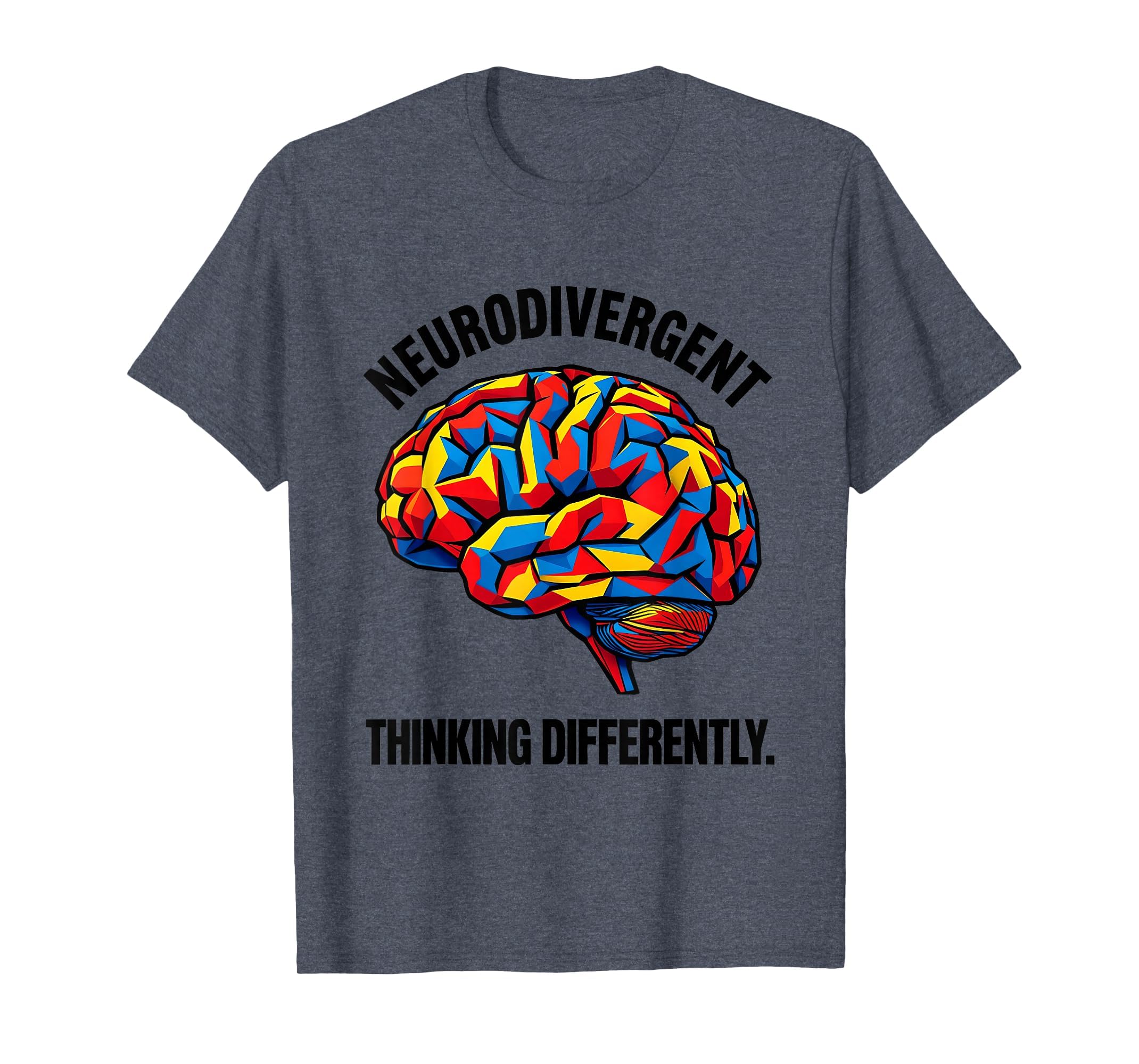 Neurodivergent Thinking Differently T-Shirt - Unique Graphic for Adults - T-Shirt, Sweatshirt, Hoodie