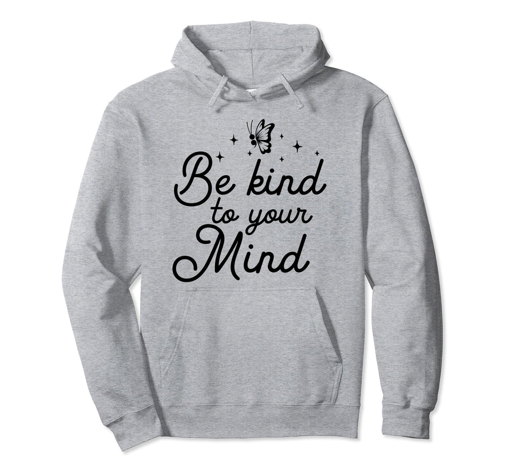 Kind To Mind Depression Mental Health Hoodie - Custom Art Print for Adults - T-Shirt, Sweatshirt, Hoodie
