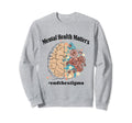 End Stigma Mental Health Sweatshirt - Fun Novelty Design for Adults - T-Shirt, Sweatshirt, Hoodie