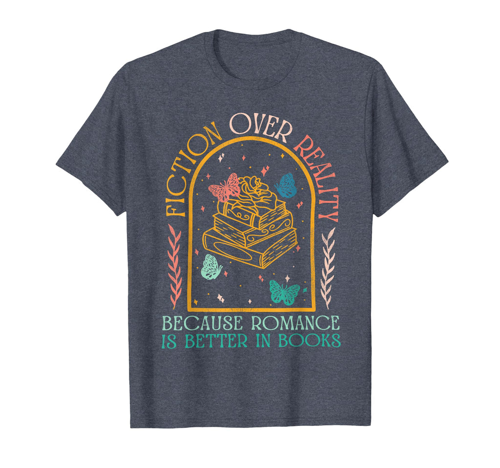 Fiction Over Reality Because Romance Is T-Shirt - Minimalist Print Unisex - T-Shirt, Sweatshirt, Hoodie