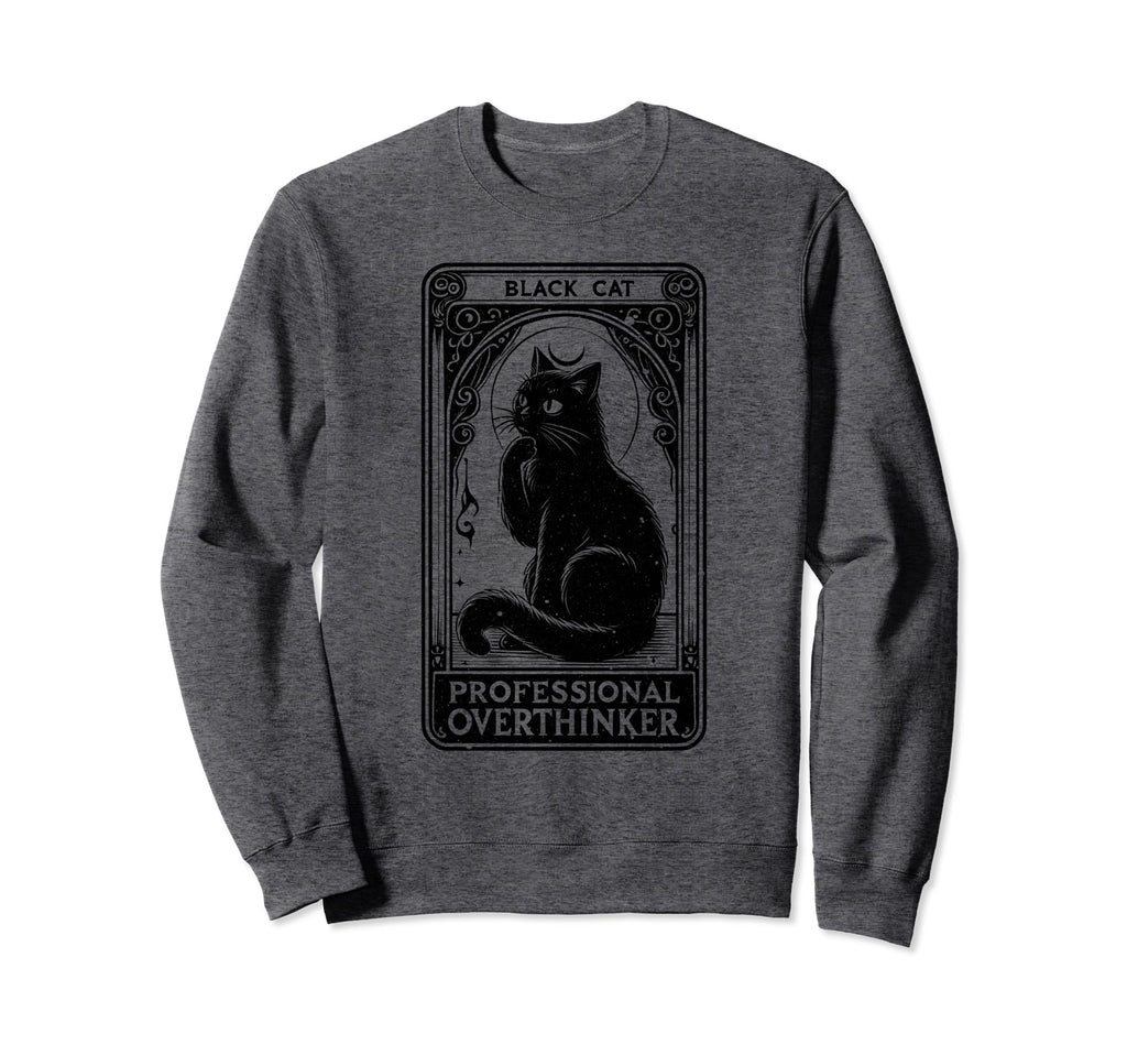 Professional Overthinker Cat Sweatshirt - Casual Everyday Wear Unisex - T-Shirt, Sweatshirt, Hoodie